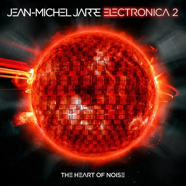 Jean-Michel Jarre - Electronica 2 The Heart of Noise (2016)