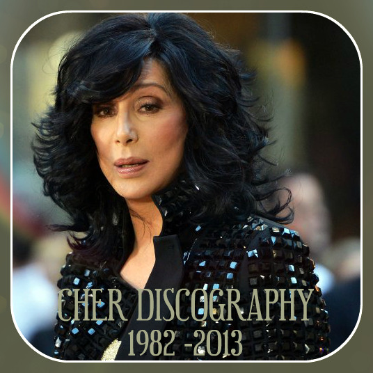 Cher - Discography (1982-2013)